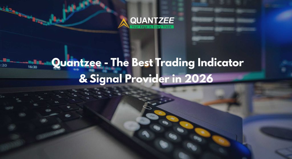 Why Quantzee Is the Best Trading Indicators and Signal Provider Globally in 2026