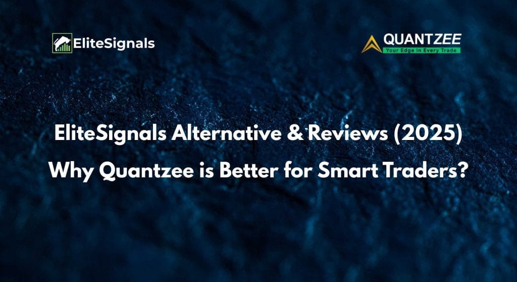 EliteSignals Alternative & Reviews (2025) Why Quantzee is Better for Smart Traders